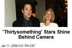 'Thirtysomething' Stars Shine Behind Camera