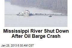 Oil Barge Crash Shuts Down Mississippi River