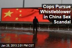 Cops Pursue Whistleblower in China Sex Scandal