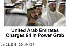 United Arab Emirates Charges 94 in Power Grab