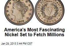 America&#39;s Most Fascinating Nickel Set to Fetch Millions