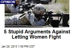 5 Stupid Arguments Against Letting Women Fight
