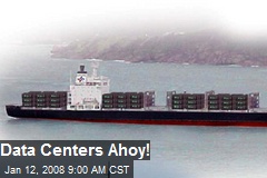 Data Centers Ahoy!