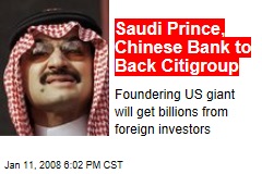 Saudi Prince, Chinese Bank to Back Citigroup