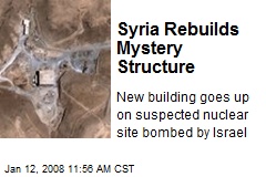 Syria Rebuilds Mystery Structure