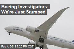 Boeing Investigators: We&#39;re Just Stumped
