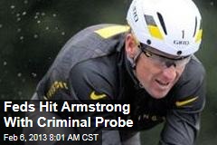 Feds Hit Armstrong With Criminal Probe