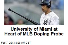 University of Miami at Heart of MLB Doping Probe