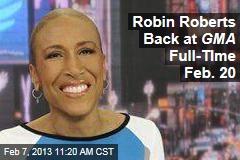 Robin Roberts Back at GMA Full-TIme Feb. 20