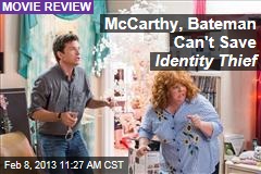 McCarthy, Bateman Can&#39;t Save Identity Thief