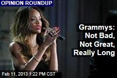 Grammys: Not Bad, Not Great, Really Long