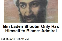 Bin Laden Shooter Only Has Himself to Blame: Admiral
