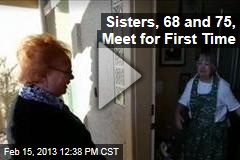 Sisters, 68 and 75, Meet for First Time