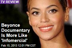 Beyonce Documentary Is More Like &#39;Infomercial&#39;