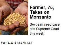 Farmer, 75, Takes on Monsanto