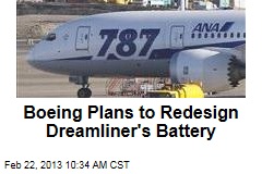 Boeing Plans to Redesign Dreamliner&#39;s Battery