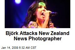 Bj&ouml;rk Attacks New Zealand News Photographer