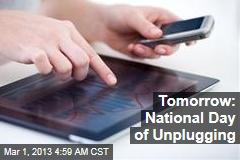Tomorrow: National Day of Unplugging