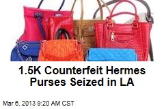 1.5K Counterfeit Hermes Purses Seized in LA