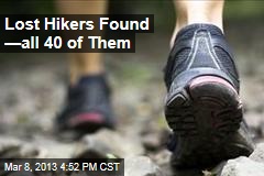 Lost Hikers Found &mdash;all 40 of Them