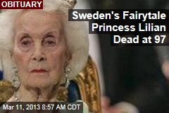 Sweden&#39;s Fairytale Princess Lilian Dead at 97