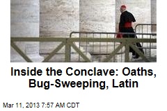 Inside the Conclave: Oaths, Bug-Sweeping, Latin