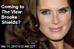 Coming to The View : Brooke Shields?