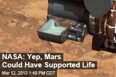 NASA: Yep, Mars Could Have Supported Life