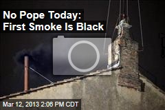 No Pope Today: First Smoke Is Black