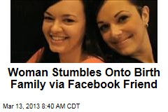 Woman Stumbles Onto Birth Family via Facebook Friend