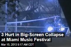 3 Hurt in Big Screen Collapse at Miami Music Festival