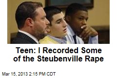 Teen: I Recorded Some of the Steubenville Rape