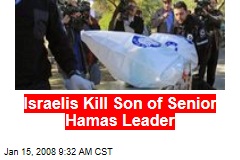Israelis Kill Son of Senior Hamas Leader