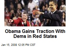 Obama Gains Traction With Dems in Red States