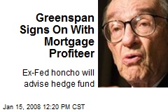 Greenspan Signs On With Mortgage Profiteer