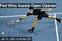 Fed Wins Aussie Open Opener