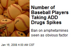 Number of Baseball Players Taking ADD Drugs Spikes