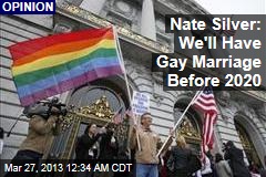 Nate Silver: Gay Marriage Before 2020 a Safe Bet