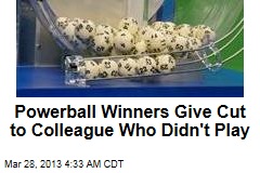 Powerball Winners Give Cut to Colleague Who Didn&#39;t Play