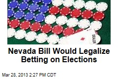 Nevada Bill Would Legalize Betting on Elections