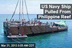 US Navy Ship Pulled From Philippine Reef