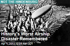 80 Years On, History&#39;s Worst Airship Disaster Remembered