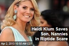 Heidi Klum Saves Son, Nannies in Riptide Scare