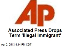 Associated Press Drops Term &#39;Illegal Immigrant&#39;