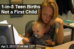 1-in-5 Teen Births Not a First Child