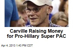 Carville Raising Money for Pro-Hillary Super PAC