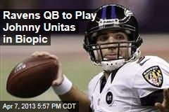 Ravens QB to Play Johnny Unitas in Biopic