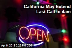 California May Extend Last Call to 4am