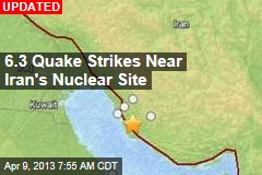 6.3 Quake Strikes Near Iran&#39;s Nuclear Site
