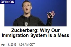 Zuckerberg: Why Our Immigration System Is a Mess